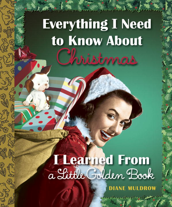 Diane Muldrow/Everything I Need to Know about Christmas I Learne